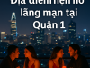 Địa điểm hẹn hò lãng mạng tại Quận 1